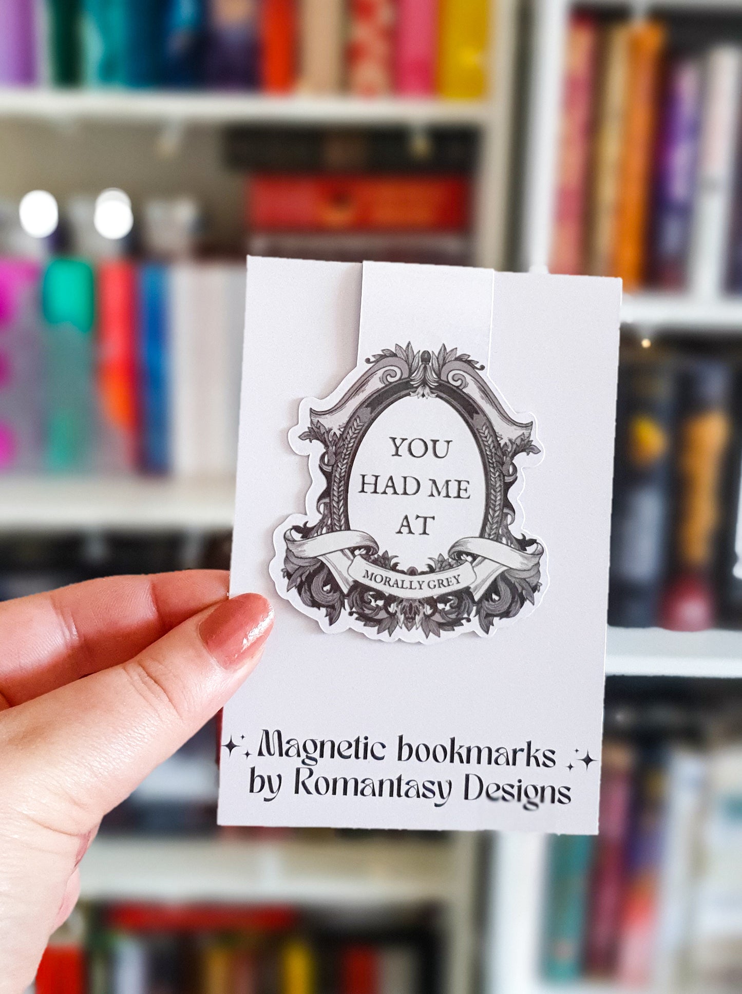 You had me at morally grey magnetic bookmark
