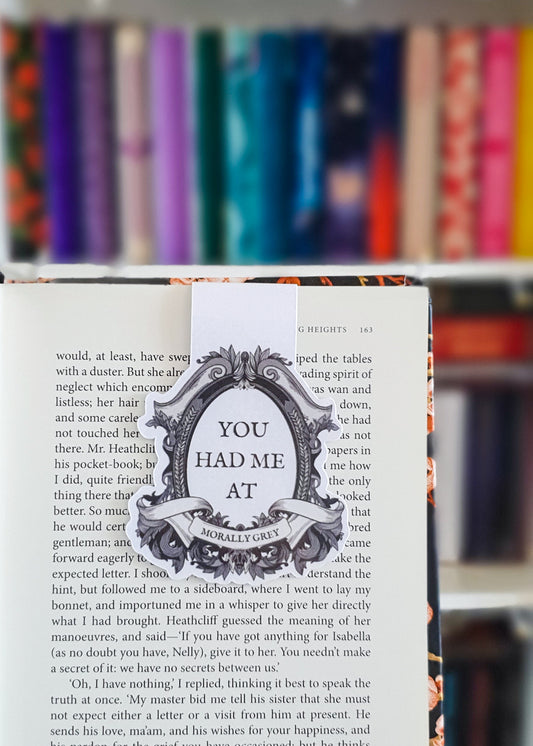 You had me at morally grey magnetic bookmark