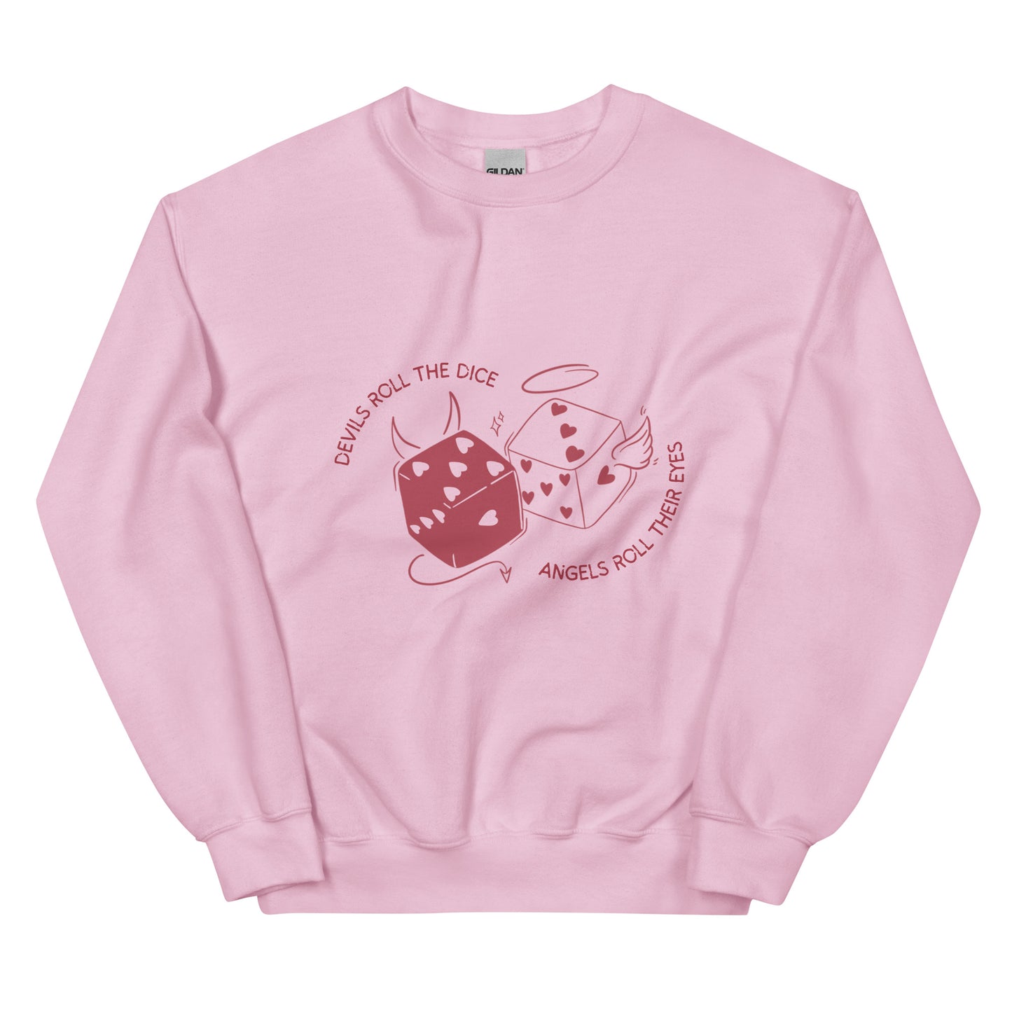 Devils roll the dice, angels roll their eyes sweatshirt