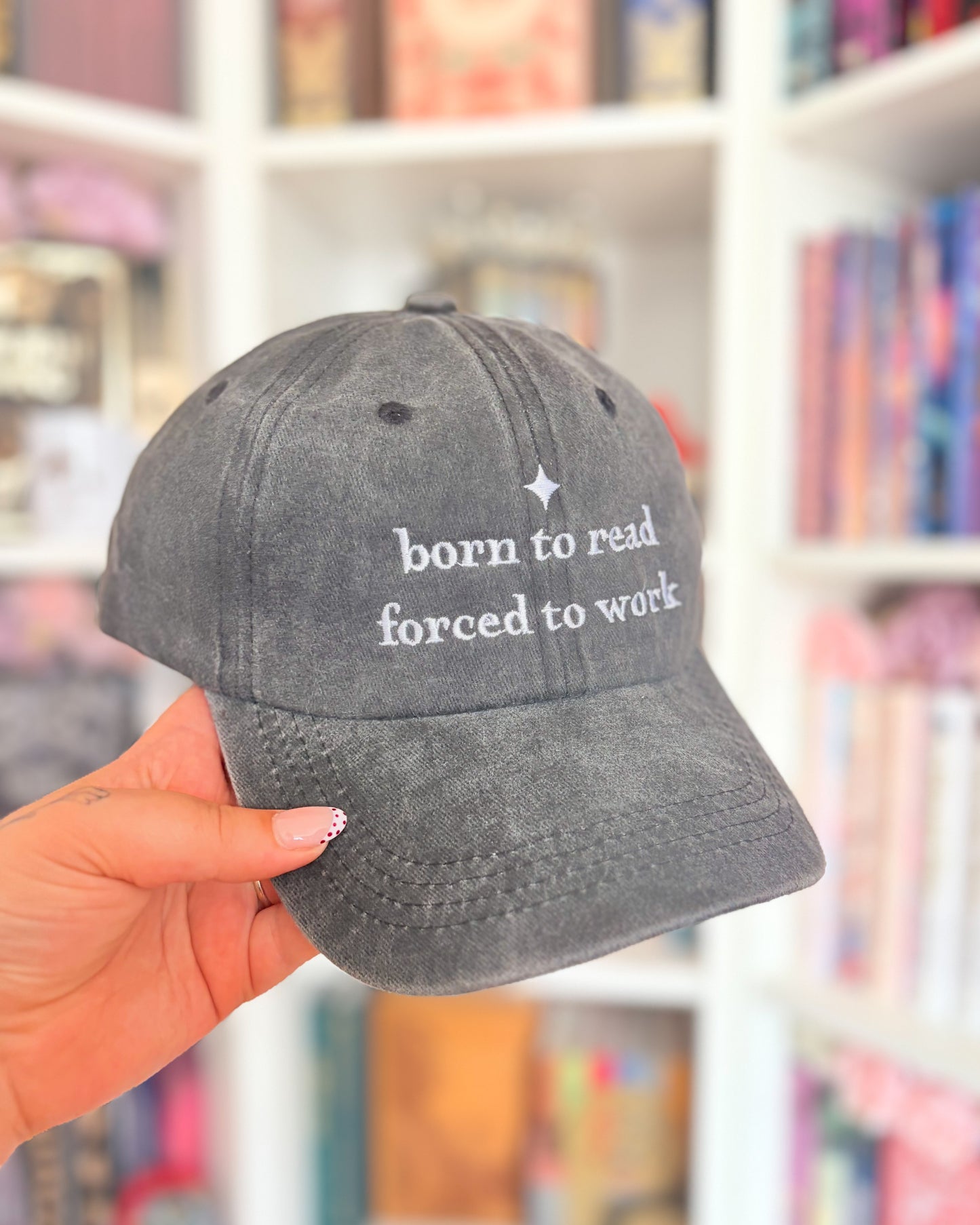 Born to read forced to work embroidered cap