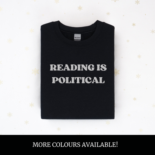 Reading is political embroidered sweatshirt / bookish crewneck / reader jumper