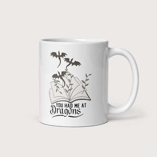 You had me at dragons 11oz or 15oz ceramic mug