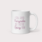 I still read fairytales but they're spicy now 11oz mug