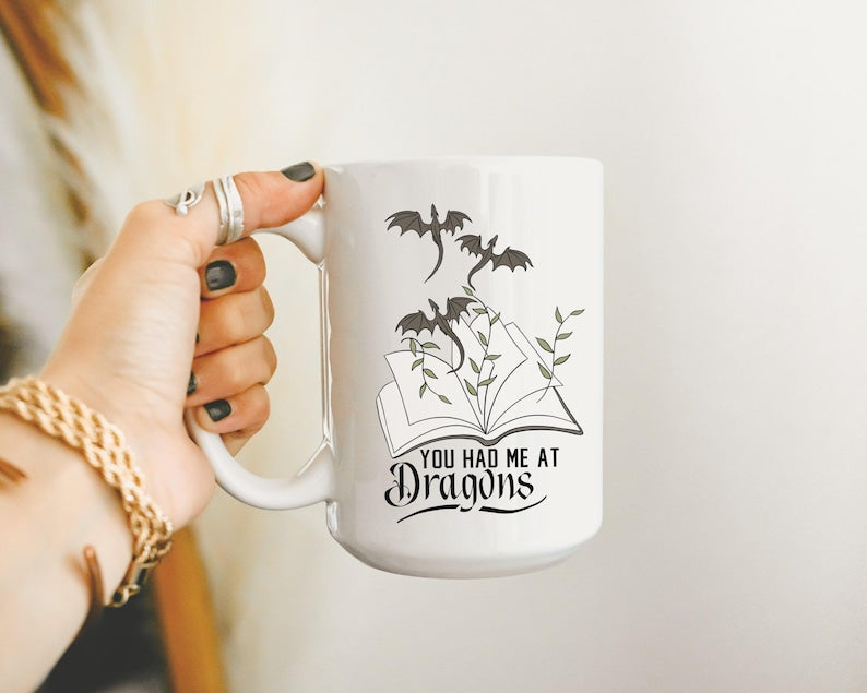 You had me at dragons 11oz or 15oz ceramic mug