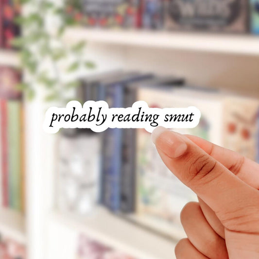 Probably reading smut vinyl sticker