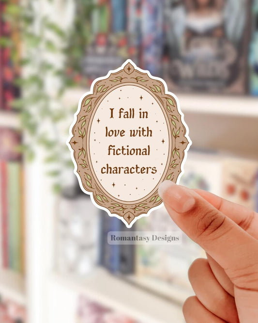I fall in love with fictional characters sticker