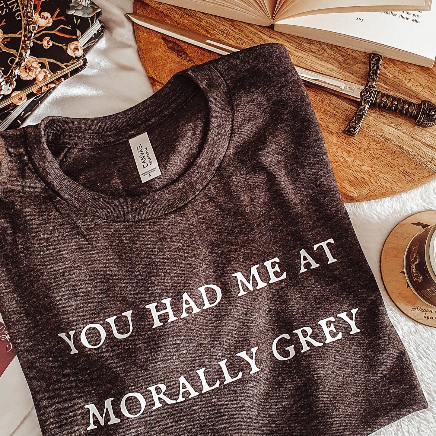 You had me at morally grey t-shirt