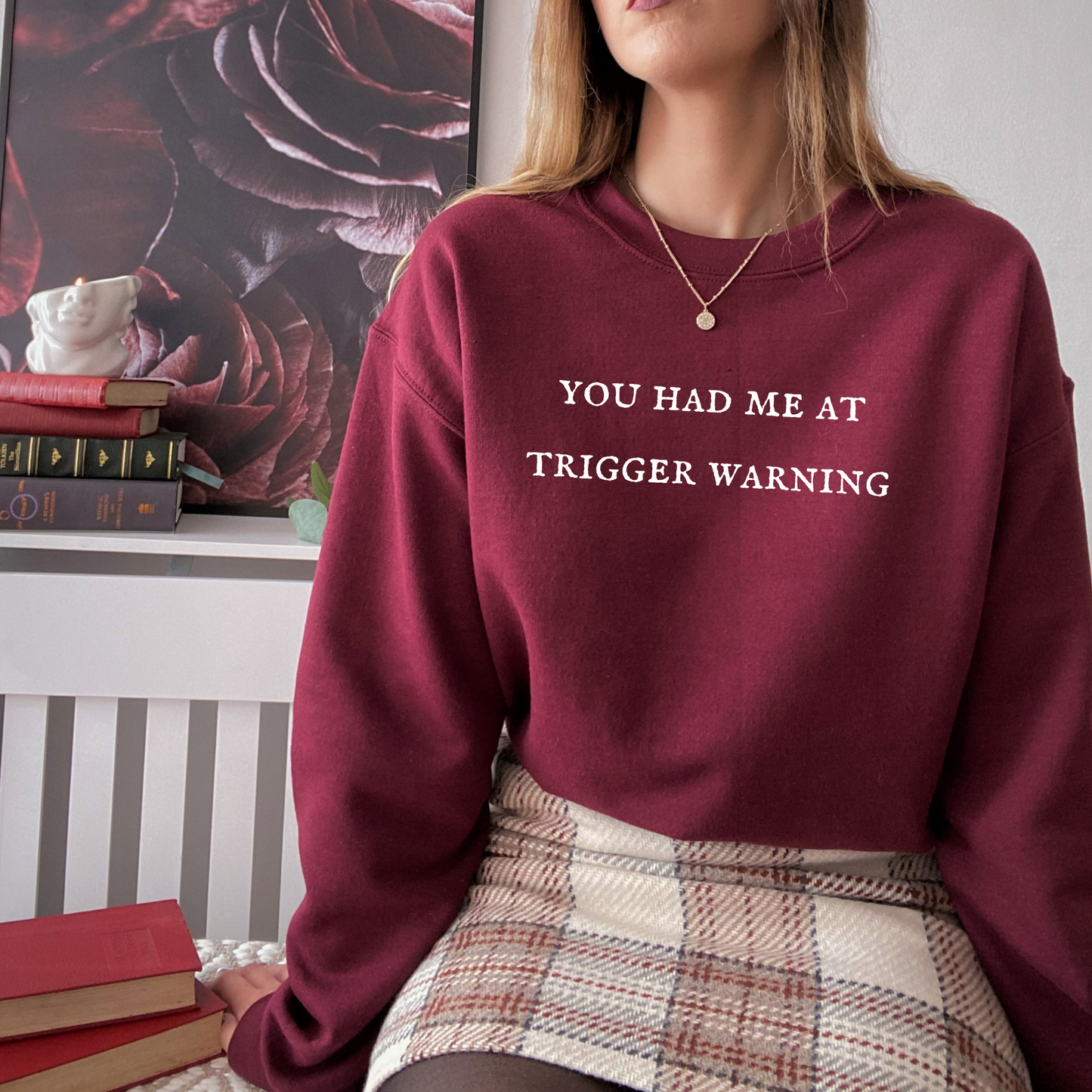 You had me at trigger warning crewneck unisex sweatshirt