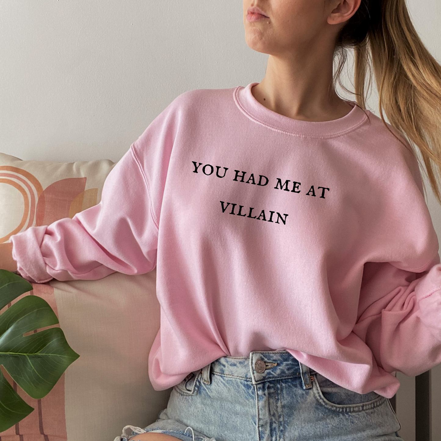 You had me at villain crewneck unisex sweatshirt