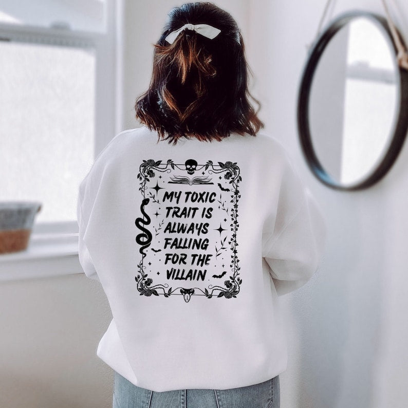 My toxic trait is always falling for the villain crewneck sweatshirt