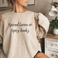 Spiced lattes and spicy books crewneck sweatshirt